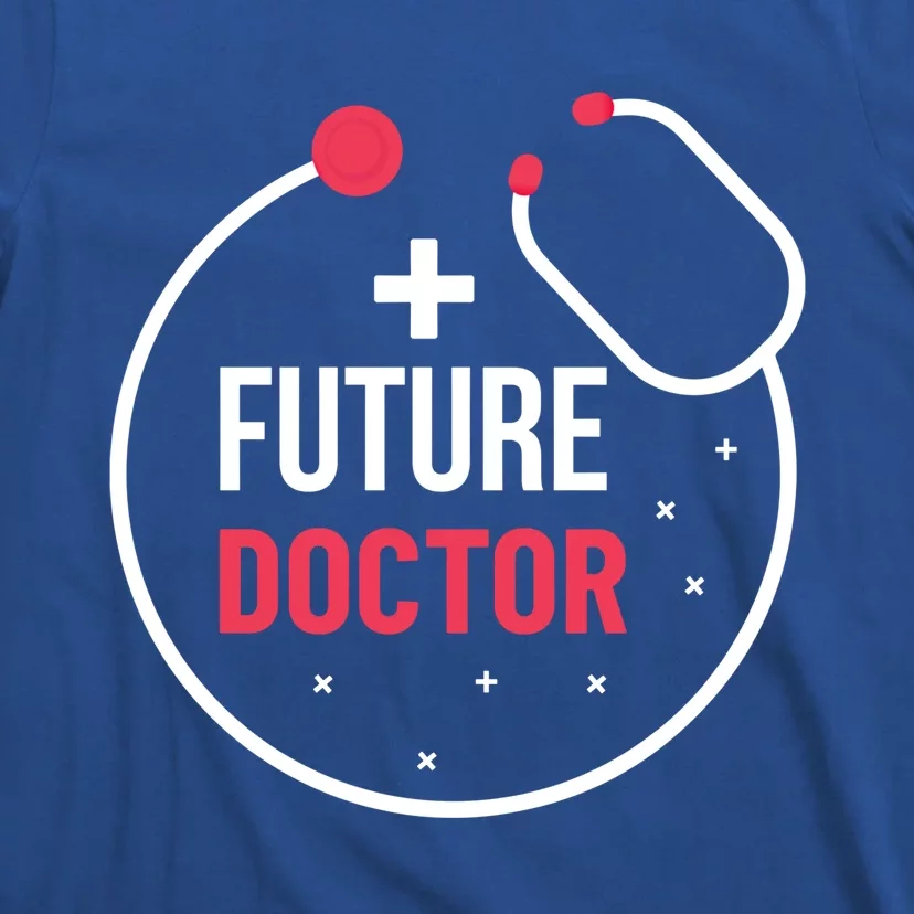 Future Doctor With A Stethoscope Medic Studying Medicine Funny Gift T-Shirt