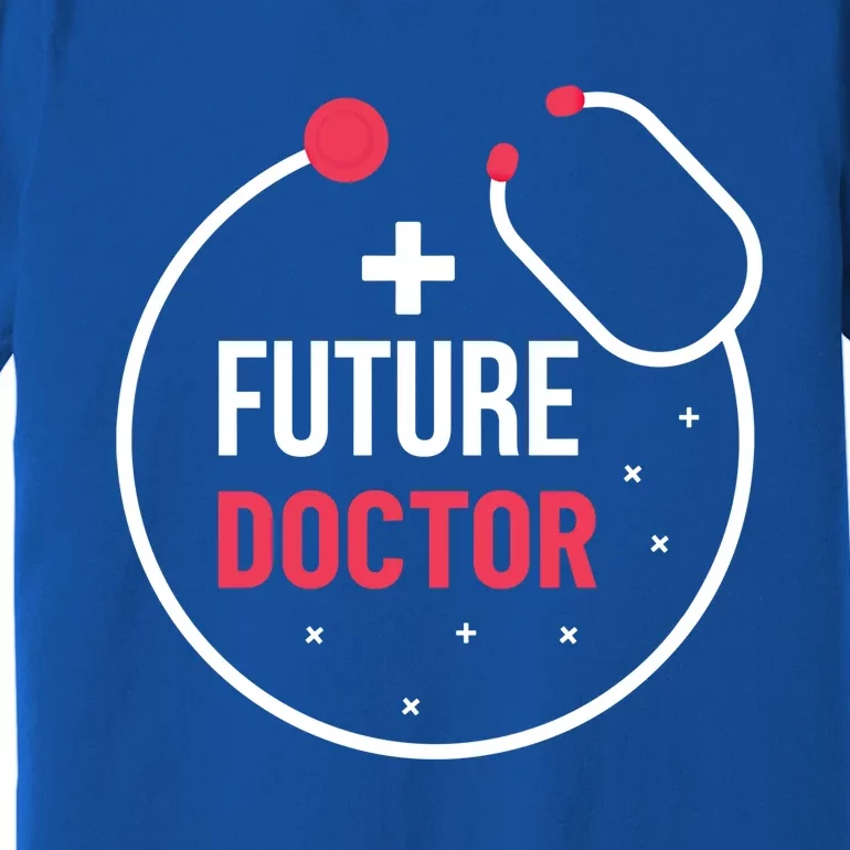 Future Doctor With A Stethoscope Medic Studying Medicine Funny Gift Premium T-Shirt