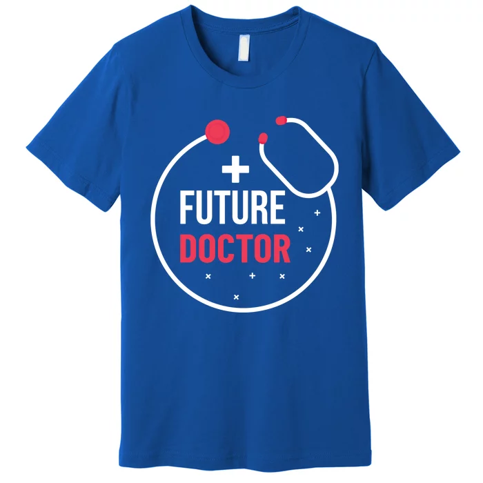 Future Doctor With A Stethoscope Medic Studying Medicine Funny Gift Premium T-Shirt