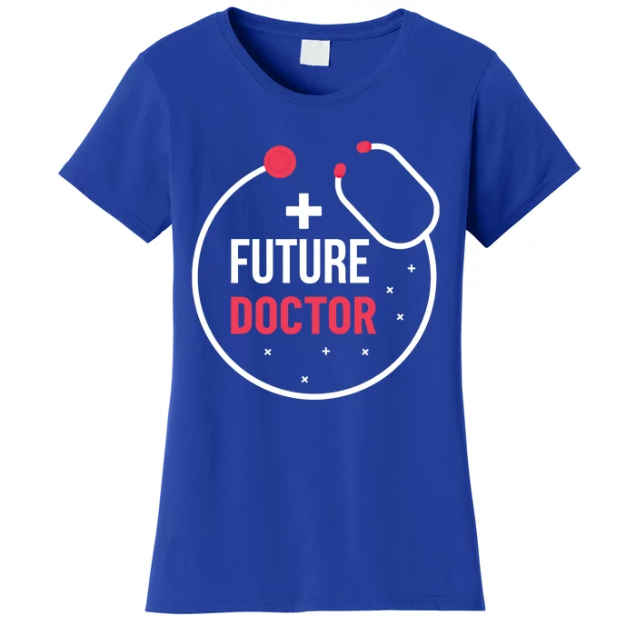 Future Doctor With A Stethoscope Medic Studying Medicine Funny Gift Women's T-Shirt