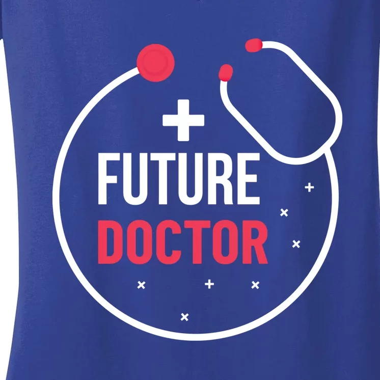 Future Doctor With A Stethoscope Medic Studying Medicine Funny Gift Women's V-Neck T-Shirt