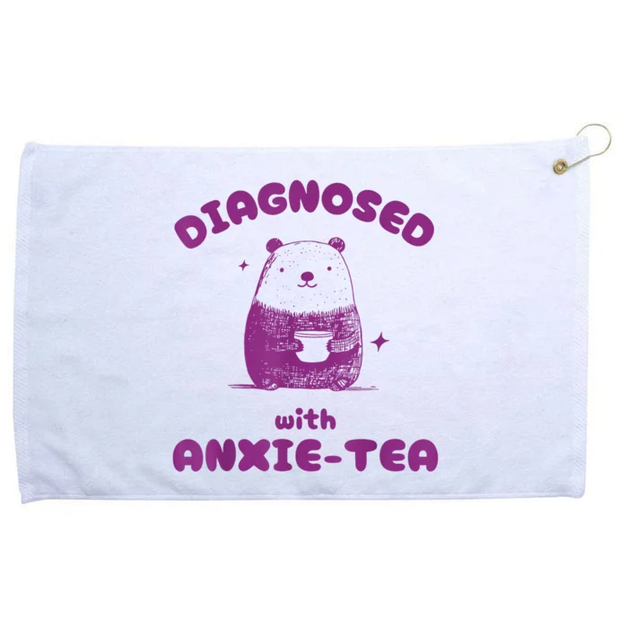 Funny Diagnosed With Anxiety Tea Grommeted Golf Towel