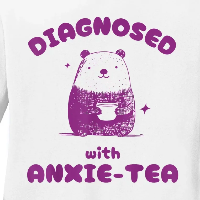 Funny Diagnosed With Anxiety Tea Ladies Long Sleeve Shirt