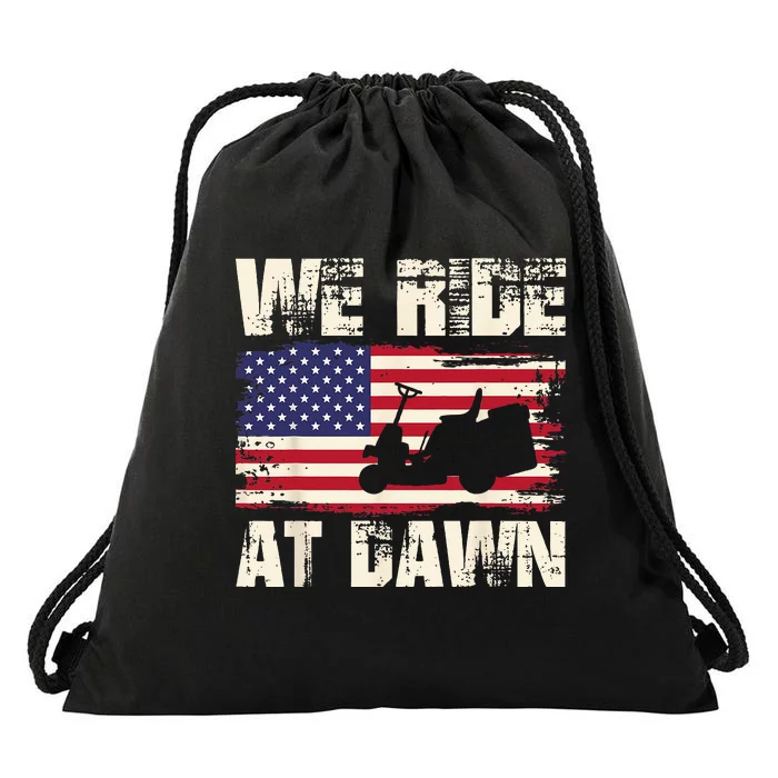 Father's Day We Ride At Dawn Lawnmower USA Flag Mowing Drawstring Bag