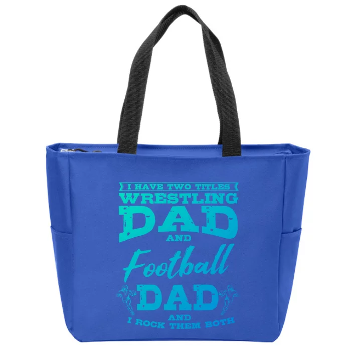 Football Dad Wrestling Sport Wrestler Player FatherS Day Gift Zip Tote Bag