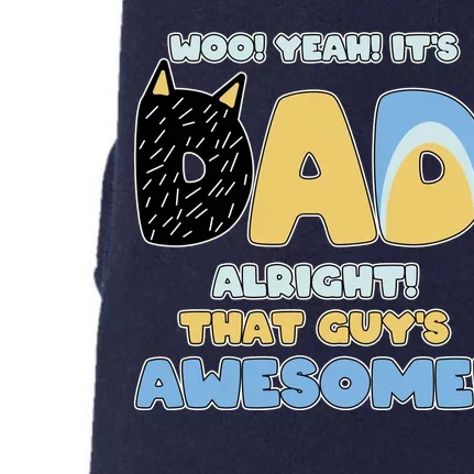 Fathers Day Woo Yeah Its Dad Alright That Guys Awesome Doggie 3-End Fleece Hoodie