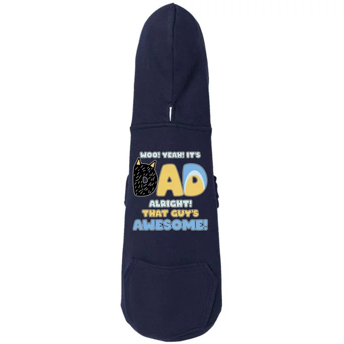 Fathers Day Woo Yeah Its Dad Alright That Guys Awesome Doggie 3-End Fleece Hoodie