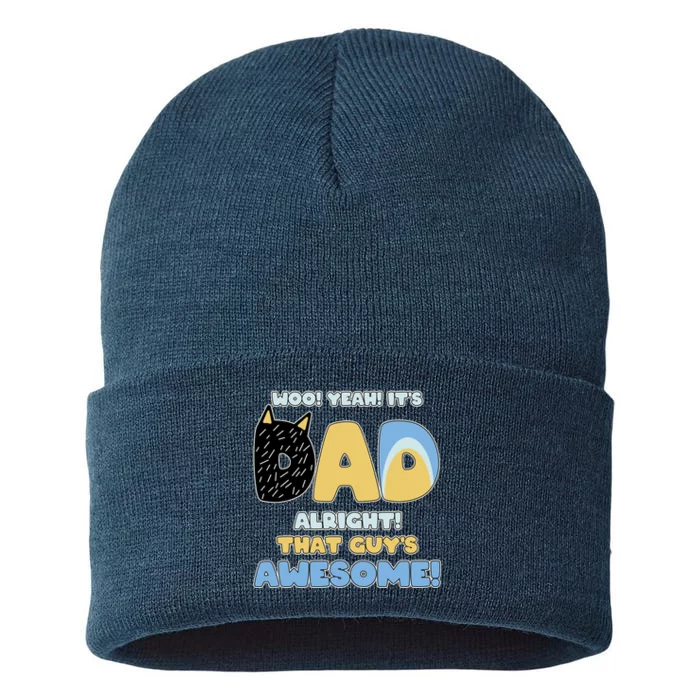 Fathers Day Woo Yeah Its Dad Alright That Guys Awesome Sustainable Knit Beanie