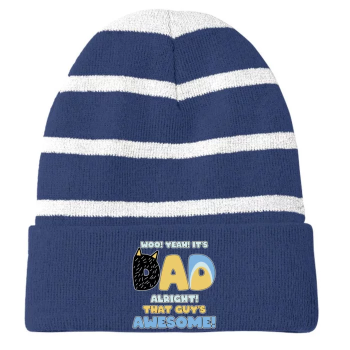 Fathers Day Woo Yeah Its Dad Alright That Guys Awesome Striped Beanie with Solid Band