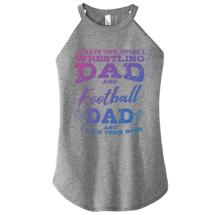 Football Dad Wrestling Sport Wrestler Player FatherS Day Gift Women’s Perfect Tri Rocker Tank