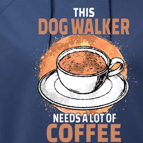 Funny Dog Walker Coffee Cool Gift Performance Fleece Hoodie