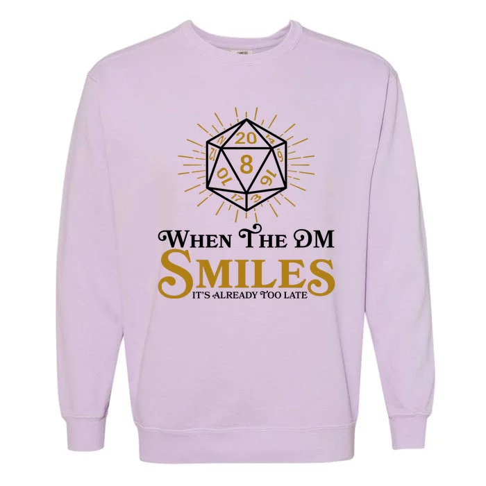 Funny DnD When The DM Smiles It's Already Too Late Garment-Dyed Sweatshirt