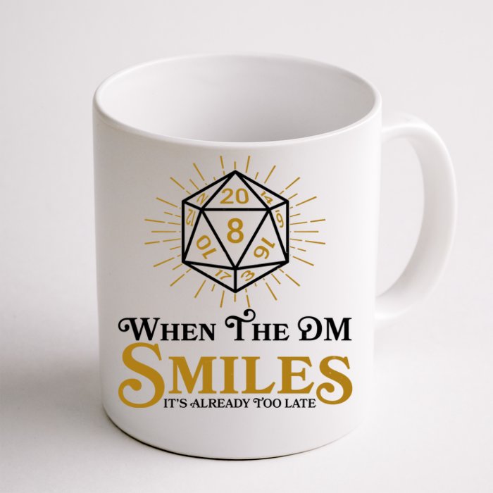 Funny DnD When The DM Smiles It's Already Too Late Front & Back Coffee Mug