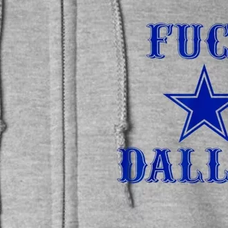 Fuck Dallas Western Style Design Full Zip Hoodie