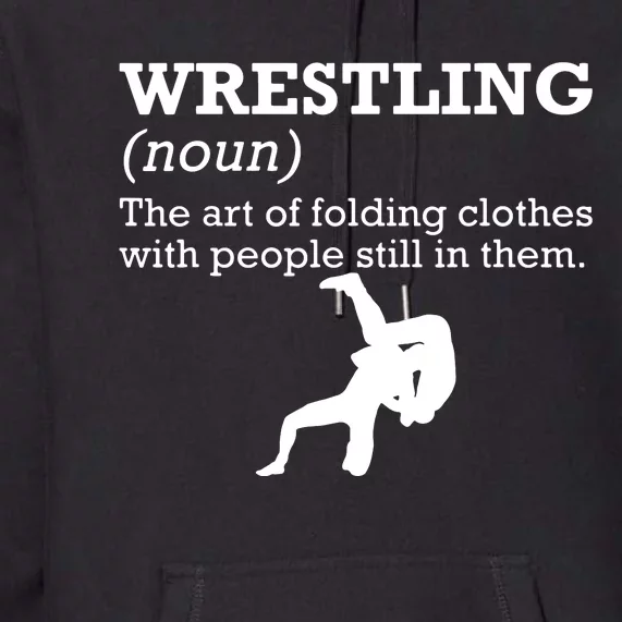 Funny Definition Wrestling Wrestler Premium Hoodie