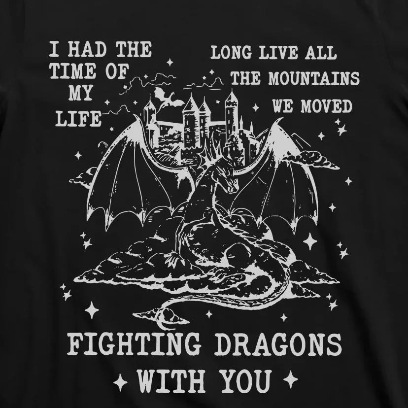 Fighting Dragons With You T-Shirt