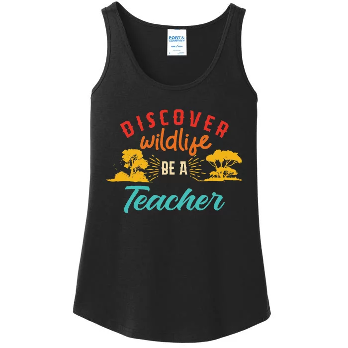 Funny Discover Wildlife Be A Teacher Ladies Essential Tank