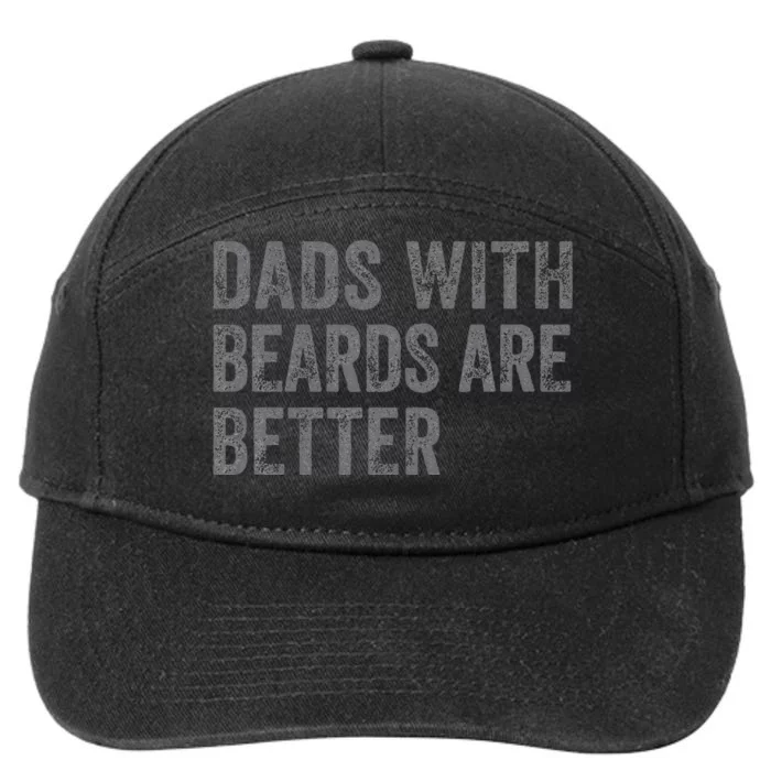 Funny Dads With Beards Are Better Fathers Valentines Day 7-Panel Snapback Hat