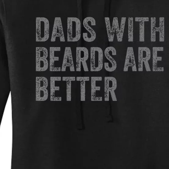 Funny Dads With Beards Are Better Fathers Valentines Day Women's Pullover Hoodie