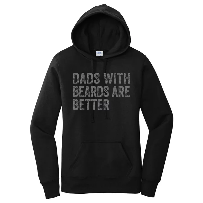 Funny Dads With Beards Are Better Fathers Valentines Day Women's Pullover Hoodie