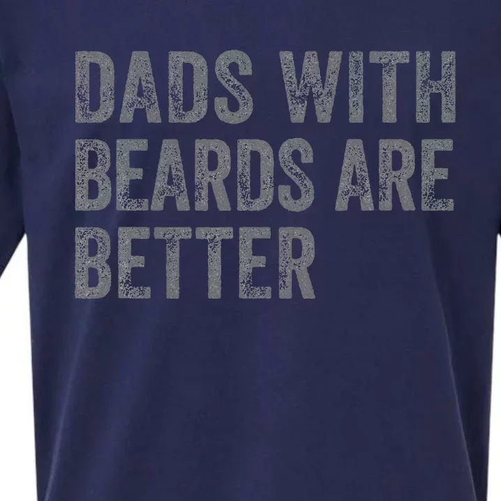 Funny Dads With Beards Are Better Fathers Valentines Day Sueded Cloud Jersey T-Shirt