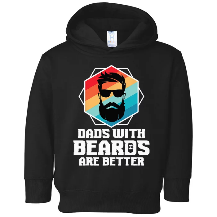 Funny Dads With Beards Are Better Dad Joke Fathers Day Toddler Hoodie