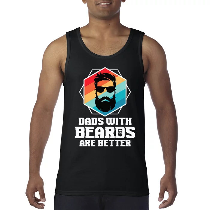 Funny Dads With Beards Are Better Dad Joke Fathers Day Tank Top