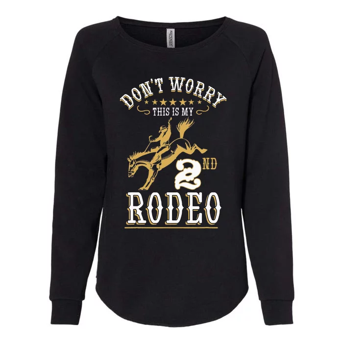 Funny Dont Worry This Is My 2nd Rodeo Horseback Riding Womens California Wash Sweatshirt