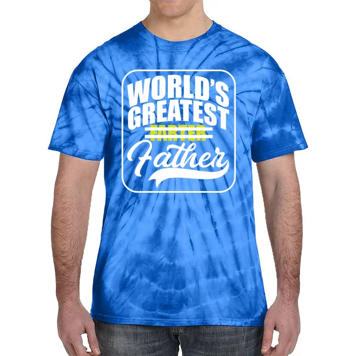 Funny Dad Worlds Greatest Farter Father Gift Tie-Dye T-Shirt