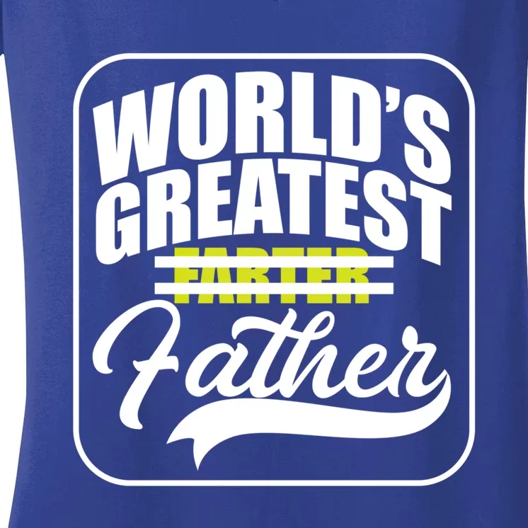 Funny Dad Worlds Greatest Farter Father Gift Women's V-Neck T-Shirt