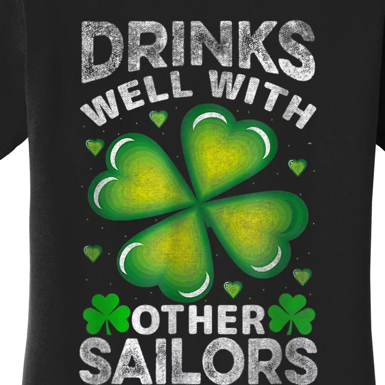 Funny Drinks Well With Other Sailors Shamrock Patricks Day Women's T-Shirt