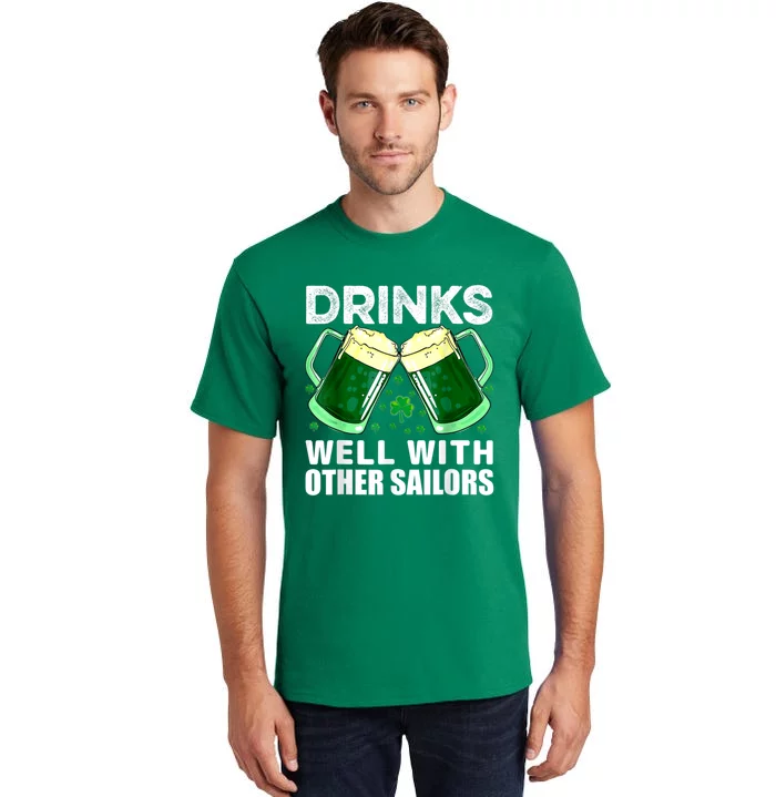 Funny Drinks Well With Other Sailors Shamrock Patricks Day Tall T-Shirt