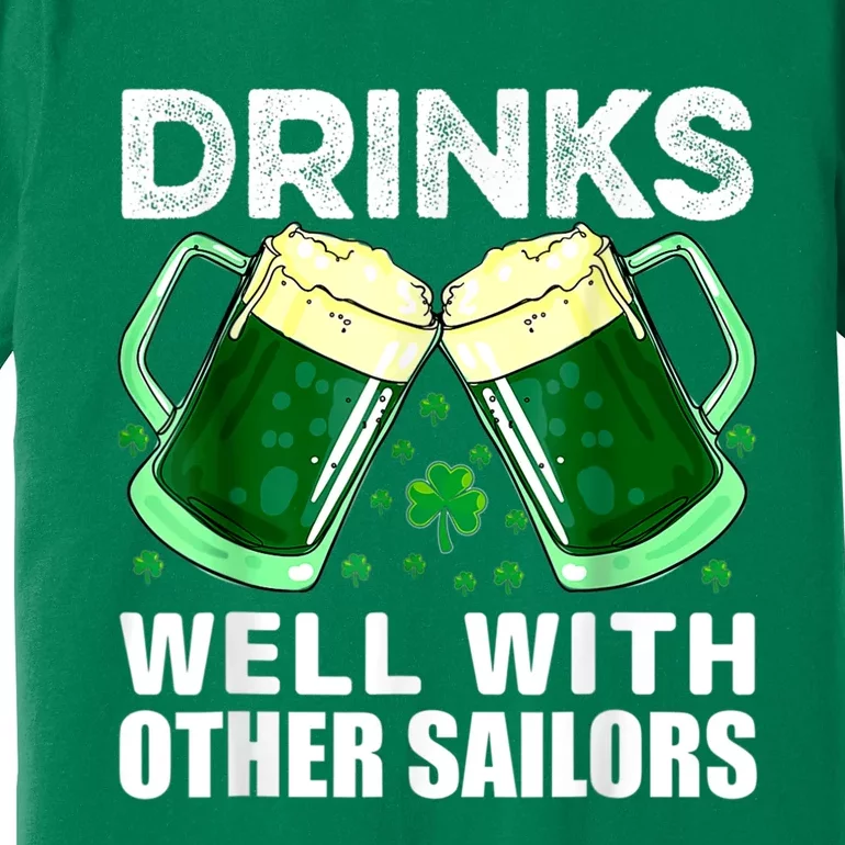 Funny Drinks Well With Other Sailors Shamrock Patricks Day Premium T-Shirt