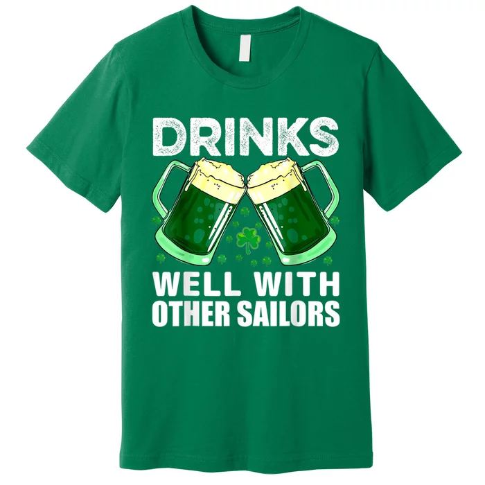 Funny Drinks Well With Other Sailors Shamrock Patricks Day Premium T-Shirt