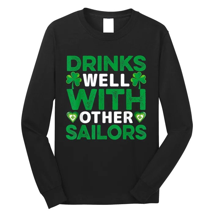 Funny Drinks Well With Other Sailors Shamrock Patricks Day Long Sleeve Shirt