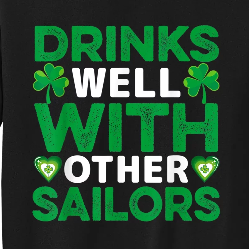 Funny Drinks Well With Other Sailors Shamrock Patricks Day Sweatshirt