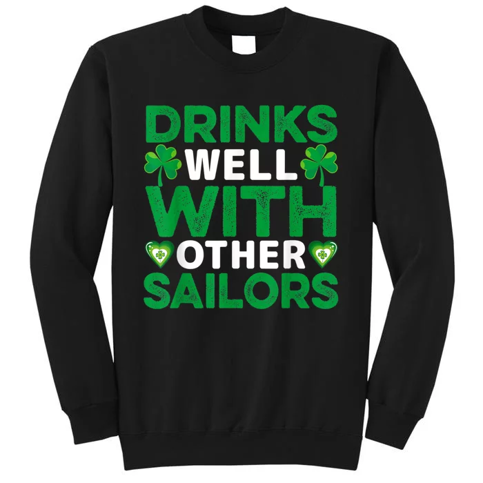 Funny Drinks Well With Other Sailors Shamrock Patricks Day Sweatshirt