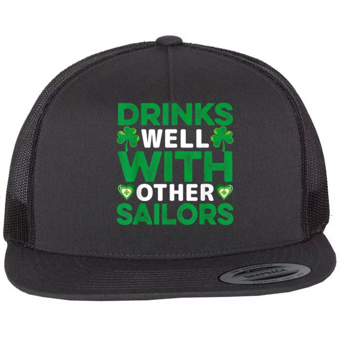 Funny Drinks Well With Other Sailors Shamrock Patricks Day Flat Bill Trucker Hat