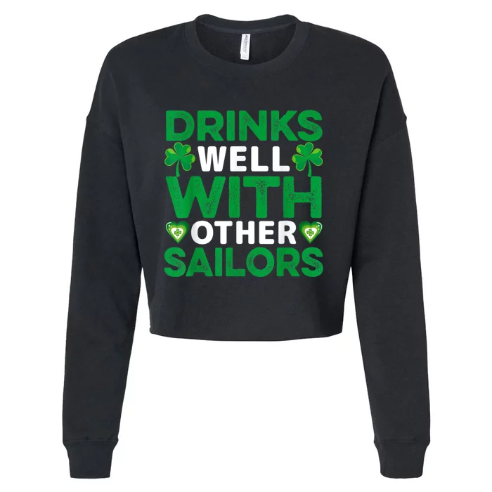 Funny Drinks Well With Other Sailors Shamrock Patricks Day Cropped Pullover Crew