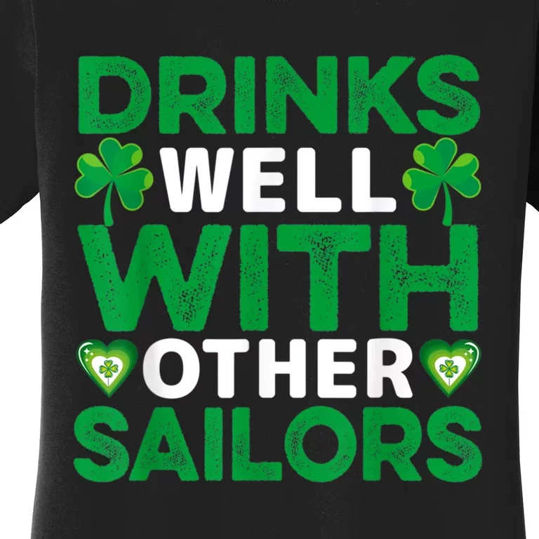 Funny Drinks Well With Other Sailors Shamrock Patricks Day Women's T-Shirt