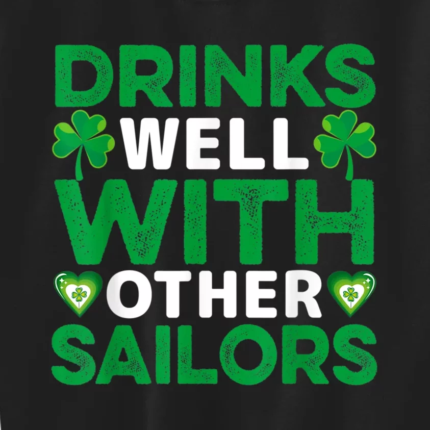 Funny Drinks Well With Other Sailors Shamrock Patricks Day Kids Sweatshirt