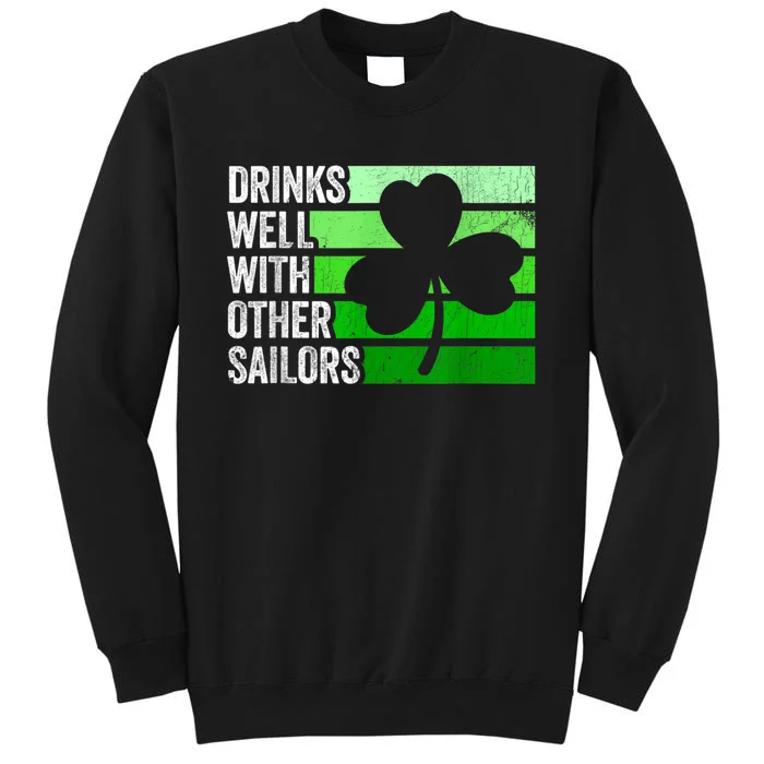 Funny Drinks Well With Other Sailors Shamrock Patricks Day Sweatshirt