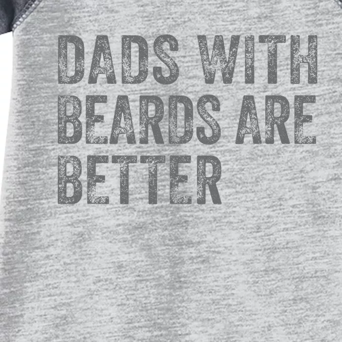 Funny Dads With Beards Are Better Fathers Valentine's Day Infant Baby Jersey Bodysuit