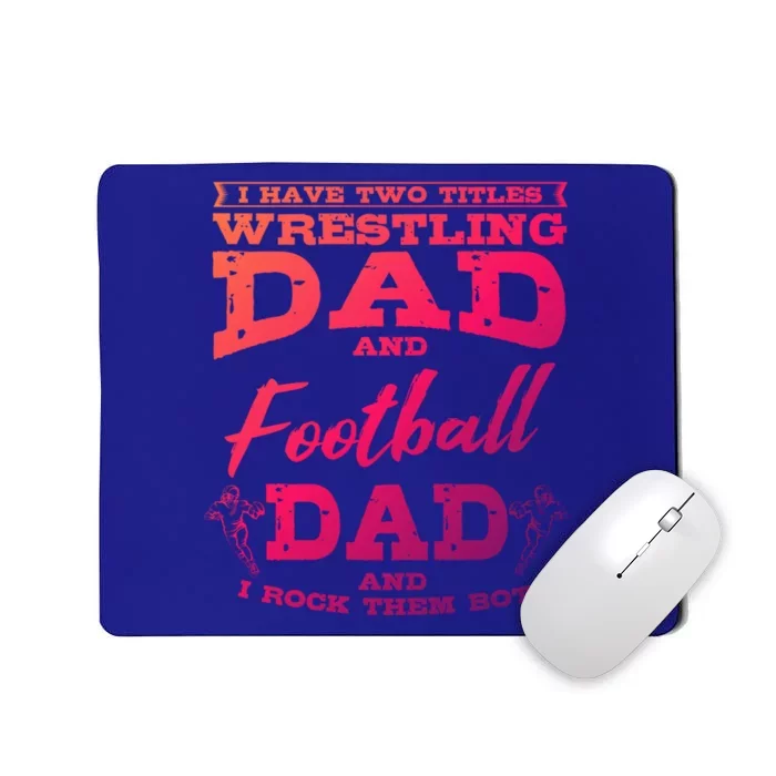 Football Dad Wrestling Sport Wrestler Player FatherS Day Gift Mousepad