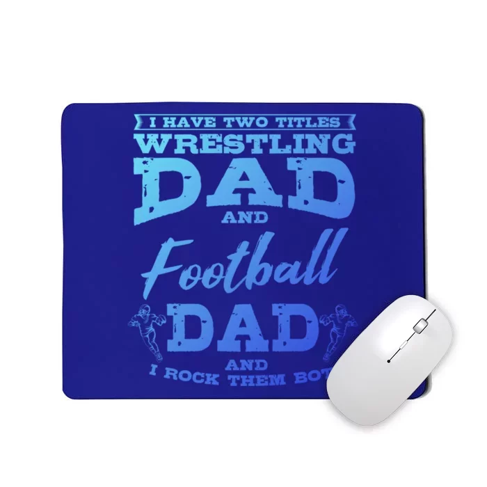 Football Dad Wrestling Sport Wrestler Player FatherS Day Gift Mousepad