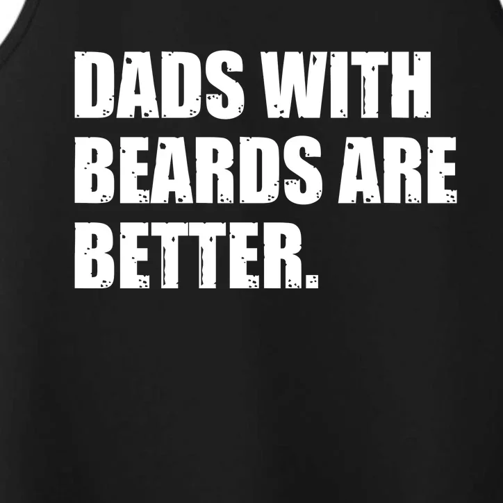 Funny Dads With Beards Are Better Performance Tank