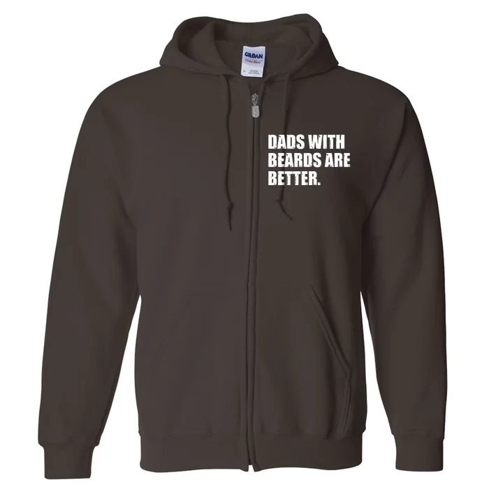 Funny Dads With Beards Are Better Full Zip Hoodie