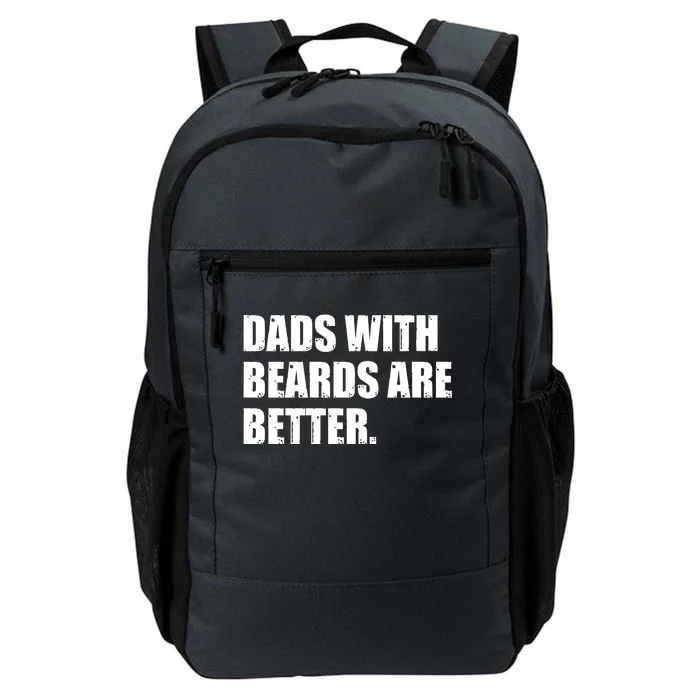 Funny Dads With Beards Are Better Daily Commute Backpack