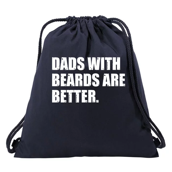 Funny Dads With Beards Are Better Drawstring Bag