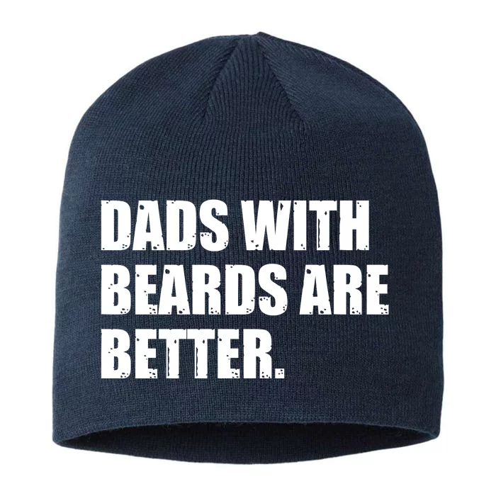 Funny Dads With Beards Are Better 8 1/2in Sustainable Knit Beanie